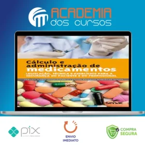 Cálculo e Administração de Medicamentos - Debora Maria Alves Estrela