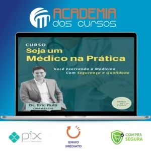 Seja um Médico na Prática - Eric Rulli