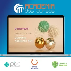 Cinema 4D Ultimate Abstract Art - CG Shortcuts [INGLÊS]