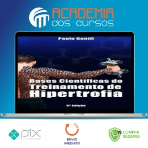 Bases Científicas do Treinamento de Hipertrofia - Paulo Gentil