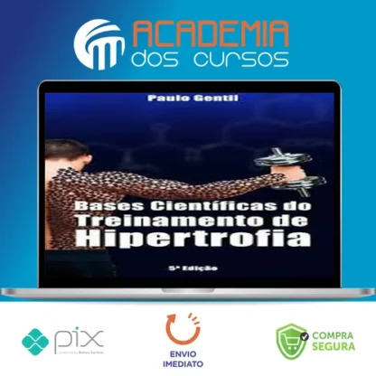 Bases Científicas do Treinamento de Hipertrofia - Paulo Gentil