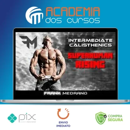 Calisthenics Beginner to Intermediate - Frank Medrano [INGLÊS]