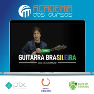 A Guitarra Brasileira - Luciano Magno