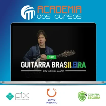 A Guitarra Brasileira - Luciano Magno