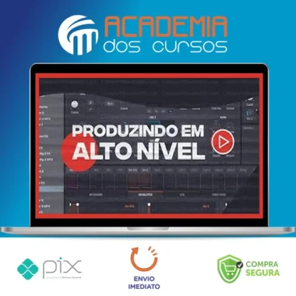 Produzindo em Alto Nível - André Salata