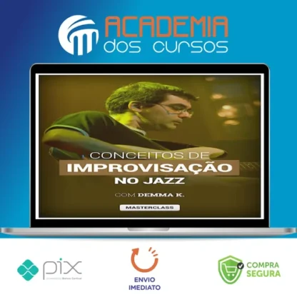 Masterclass Conceitos de Improvisação no Jazz - Demma K