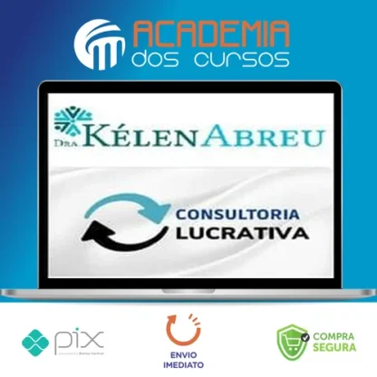 Consultoria Lucrativa - Dra Kélen Abreu