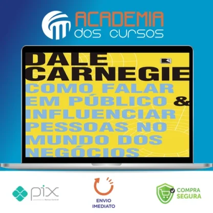 Como Falar em Público e Influenciar Pessoas no Mundo dos Negócios - Dale Carnegie