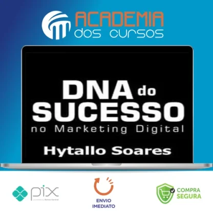 DNA do Sucesso no Marketing Digital - Hytallo Soares