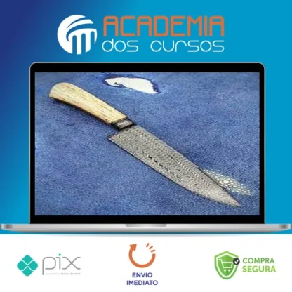 Curso de Aço Damasco - Gilson Bortolini