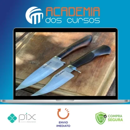 Curso de Facas por Desbaste - Gilson Bortolini