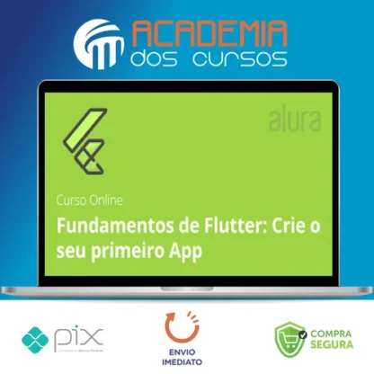 Alura: Fundamentos de Flutter Crie o seu Primeiro App - Alex Felipe