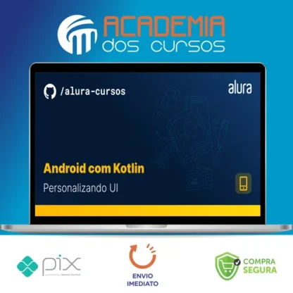 Android com Kotlin III: Outras Técnicas - Alura