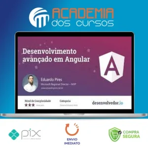Desenvolvimento Avançado em Angular - Eduardo Pires