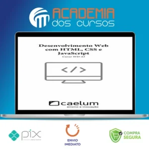 Desenvolvimento Web com Html, CSS e Javascript - Caelum
