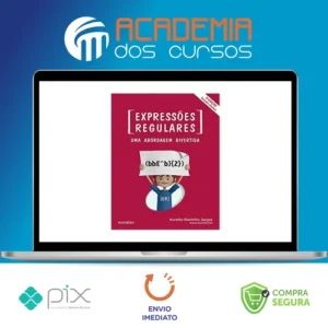 Expressões Regulares Uma Abordagem Divertida 5ª Edição - Aurelio Marinho Jargas