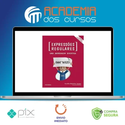 Expressões Regulares Uma Abordagem Divertida 5ª Edição - Aurelio Marinho Jargas