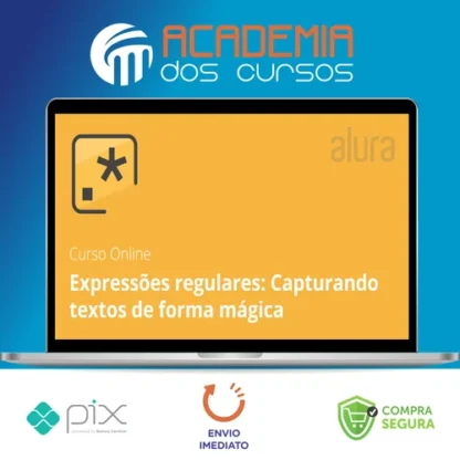 Expressões Regulares: Capturando Textos de Forma Mágica - Alura