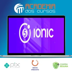Ionic 5 do Zero Até Publicação - Paulo Rogério Martins Marques