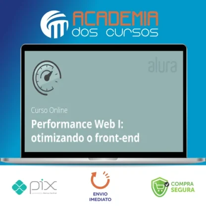 Performance Web I Otimizando o Front-End - Alura