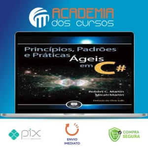 Princípios Padrões e Práticas Ágeis em C# - Robert C. Martin (Tio Bob)