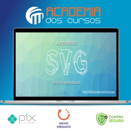 Aprendendo Svg do Inicio ao Avançado - Willian Justen de Vasconcellos