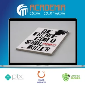 De Frente com o Serial Killer - John Doulgas & Mark Olshaker
