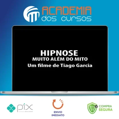 Hipnose: Muito Alem do Mito - Tiago Garcia
