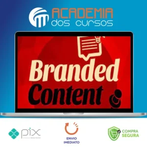 Branded Content: Conteúdo Estratégico Para Marcas - Luísa Barwinski