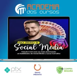 Do Zero a Social Media - O Lucas Carva