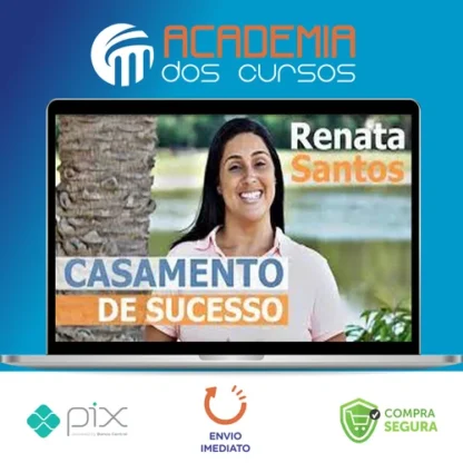 Casamento de Sucesso - Renata Santos