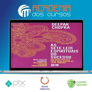 As Sete Leis Espirituais do Sucesso - Deepak Chopra
