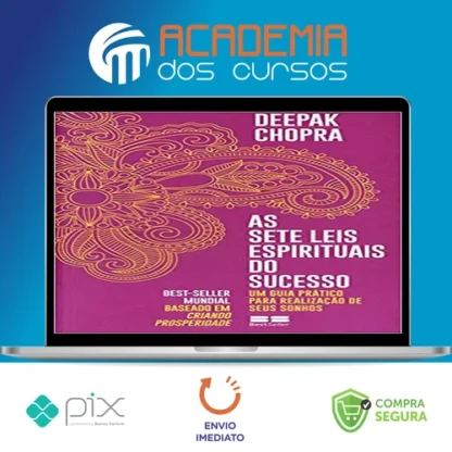 As Sete Leis Espirituais do Sucesso - Deepak Chopra