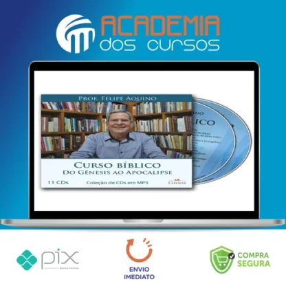 Curso Bíblico: Do Gênesis ao Apocalipse - Felipe Aquino