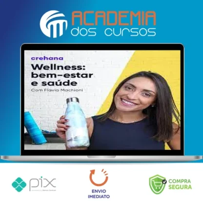 Wellness: Bem Estar e Saúde - Flavia Machioni