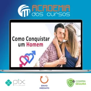 Como Conquistar Um Homem: Mulher de Alto Nível - Gabriel Melo