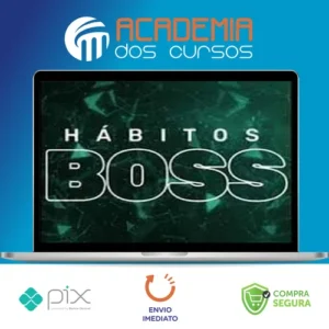 Hábitos Boss - Felipe Marx