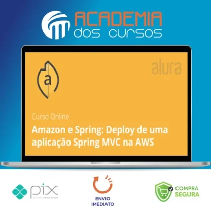 Amazon e Spring: Deploy de uma aplicação Spring MVC na AWS - Alura