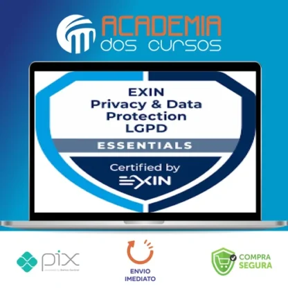 EXIN PDPE Essentials: Lei Geral de Proteção de Dados LGPD - Carlos Machado