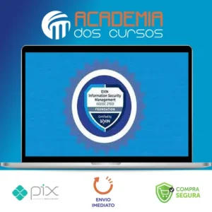 ISO 27001: Curso completo para certificação EXIN ISFS - Cláudio Dodt