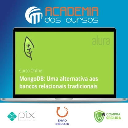 MongoDB: Uma Alternativa Aos Bancos Relacionais Tradicionais - Alura
