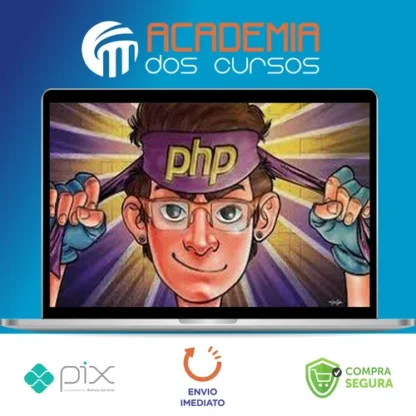 Php 7 Completo: Curso do Desenvolvedor Web + Projetos - Cod3R