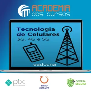 Tecnologia de Celulares (3g, 4g, 5g) - EADCCNA