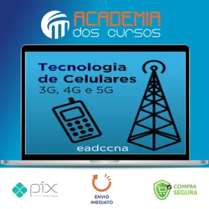 Tecnologia de Celulares (3g, 4g, 5g) - EADCCNA