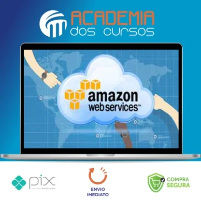 AWS para Iniciantes: Aprenda e Domine a Nuvem Amazon Cloud - Rogerio Guimaraes