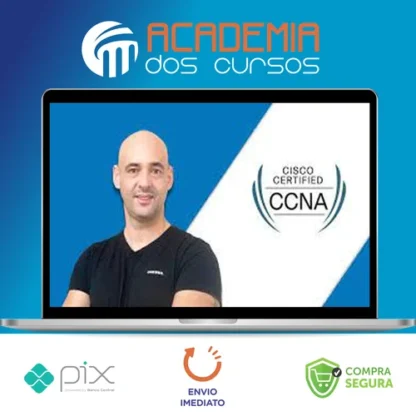 Certificação Cisco CCNA 200-301 Atualizado - Andre Iacono