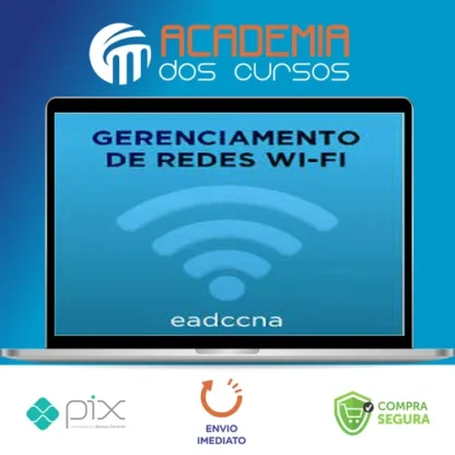 Curso Gerenciamento de Redes Wifi - EADCCNA