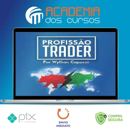 Profissão Trader Mercado Americano - Wyllian Capucci