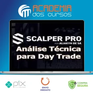 Scalper Pro: Análise Técnica Para Day Trade - Aliakyn Pereira de Sá