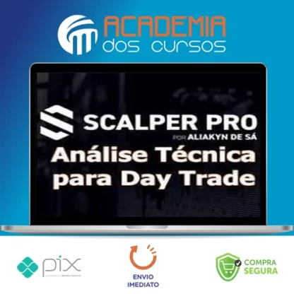 Scalper Pro: Análise Técnica Para Day Trade - Aliakyn Pereira de Sá